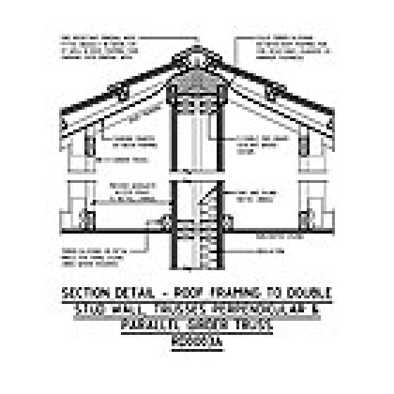 SECTION DETAIL - ROOF FRAMING TO DOUBLE STUD WALL, TRUSSES PERPENDICULAR & PARALLEL GIRDER TRUSS RD0003A