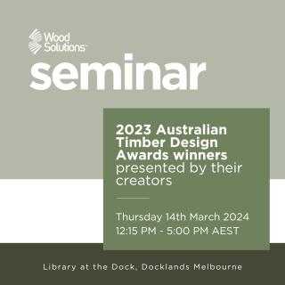 WoodSolutions seminar tile reads:2023 Australian Timber Design Awards winners presented by their creators