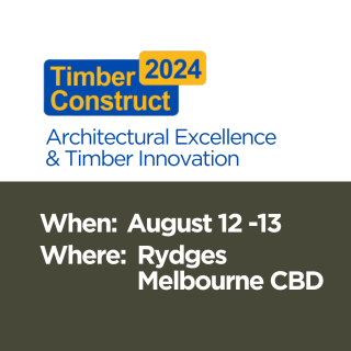 Tile reads: Timber Construct 2024 Conference. Architectural Excellence and timber innovation. When: Aug 12-13. Where: Rydges Melbourne CBD