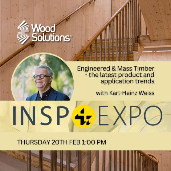 WoodSolutions presents: Engineered & Mass Timber - the latest product and application trends at the Design Matters National InspoExpo on Thursday 20 February at 1PM